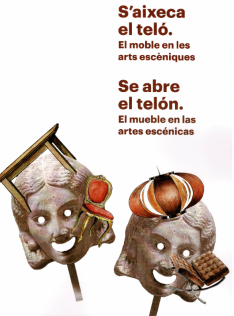 S'aixeca el teló : el moble en les arts escèniques = Se abre el telón : el mueble en las artes escénicas