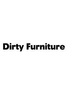 Dirty Furniture